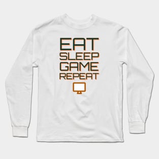 Eat sleep game repeat Long Sleeve T-Shirt